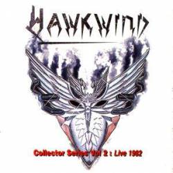 Hawkwind : The Collectors Series Vol. 2, Live '82 (Choose Your Masques)